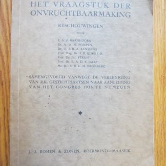 Het vraagstuk der onvruchtbaarmaking. Beschouwingen