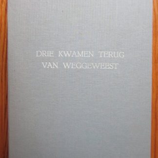Drie kwamen terug van weggeweest