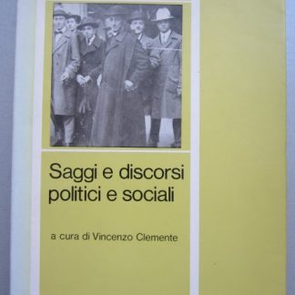 Saggi e discorsi politici e sociali