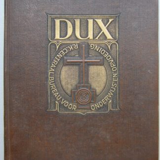 Dux. Tijdschrift voor priesters die zich met de vorming der R.K. rijpende jeugd bezighouden