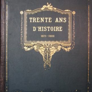Trente ans D'Histoire 1871 - 1900