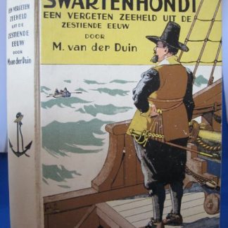 Admiraal Swartenhondt. een vergeten zeeheld uit de zestiende eeuw
