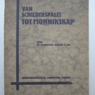 Van schilderspalet tot Monnikskap