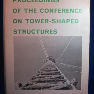 Proceedings of the Conference on Tower Shaped Structures