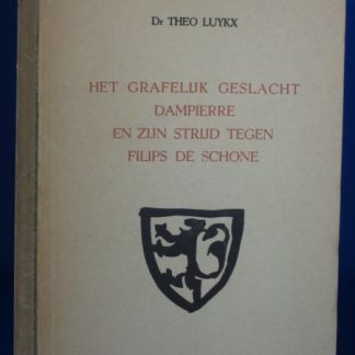 Het grafelijk geslacht Dampierre en zijn strijd tegen Filips de Schone