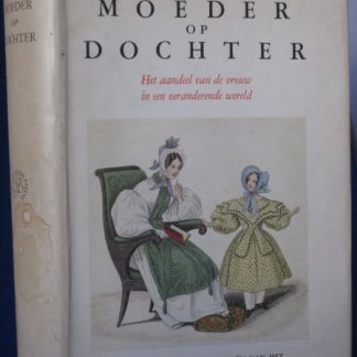 Van moeder op dochter. Het aandeel van de vrouw in een veranderende wereld