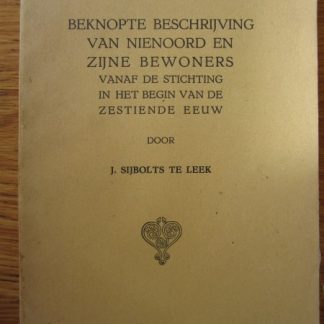 Beknopte beschrijving van Nienoord en zijne bewoners vanaf de stichting in het begin van de zestiende eeuw.
