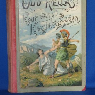 Oud - Hellas. Keur van klassieke sagen voor de nederlandsche jeugd bewerkt