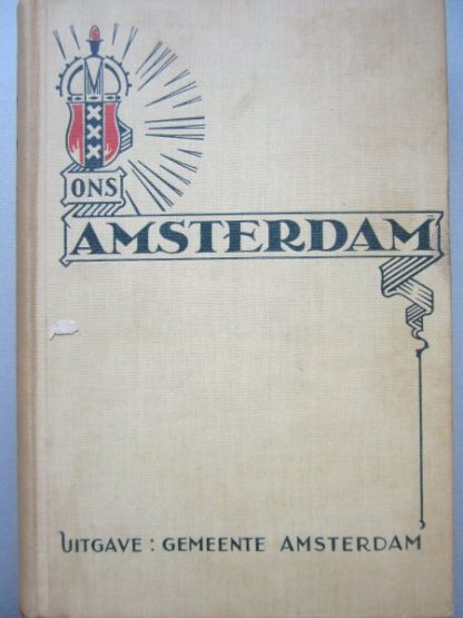 Ons Amsterdam. De historische ontwikkeling van Amsterdam