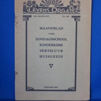 s Levens Opgang. Maandblad voor zondagschool Kinderkerk Verteluur Huisgezin 1936