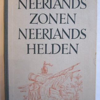 Neerlands zonen neerlands helden