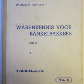 Warenkennis voor banketbakkers. Deel III