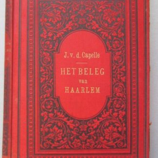 Het beleg en de verdediging van Haarlem in 1572 - 1573.