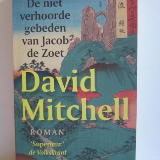 De niet verhoorde gebeden van Jacob de Zoet