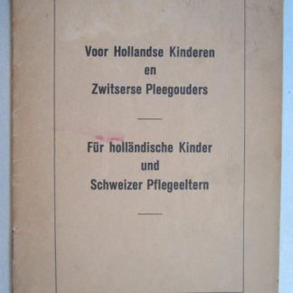 Voor Hollandsche Kinderen en Zwitserse Pleegouders. Für Holländische Kinder und Schweizer Pflegeeltern