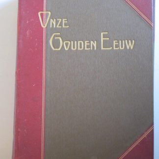 Onze gouden Eeuw deel 1