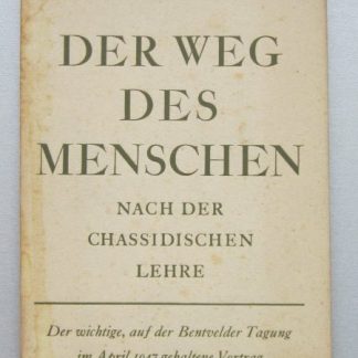 Der weg des Menschen. Nach der Chassidischen lehre