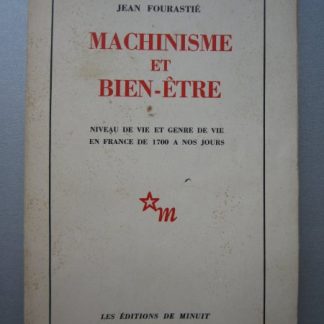 Machinisme et Bien-Etre. niveau de vie et genre de vie en france de 1700 a nos jours