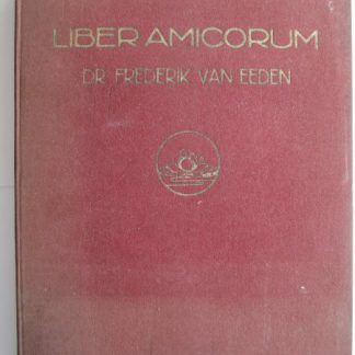 Liber Amicorum Dr. Frederik van Eeden. aangeboden ter gelegenheid van zijn 70 ste verjaardag 3 april 1930