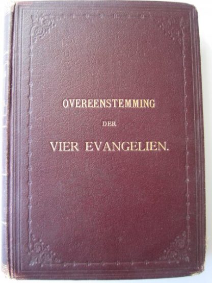 Overeenstemming der vier evangeliën of de gewijde verhalen van het leven