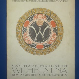 Herinnerings album uitgegeven ter gelegenheid van het veertig jarig regeerings jubileum van hare majesteit Wilhelmina koningin der Nederlanden