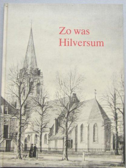 Zo was Hilversum
