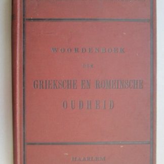 Woordenboek der Grieksche en Romeinsche Oudheid