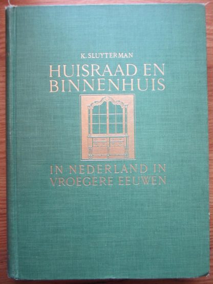 Huisraden en binnenhuis in Nederland in vroegere eeuwen