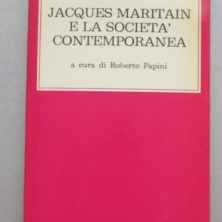 Jaques Maritain e la societa contemporanea