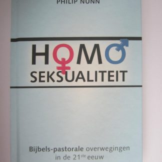 Homoseksualiteit.  Bijbels-pastorale overwegingen in de 21-ste eeuw