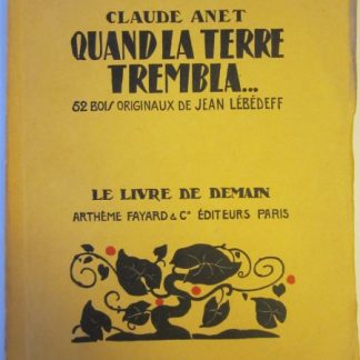 Quand la Terre Trembla. 52 bois originaux de Jean Lébédeff