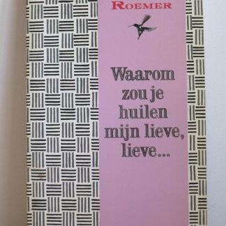 Waarom zou je huilen myn lieve lieve / druk HER