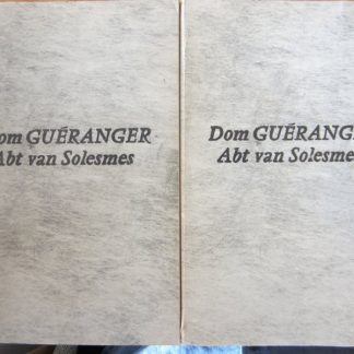 Dom Guéranger abt van solesmes 1805-1875 Deel I + II